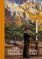 North Korea, The People’s Paradise