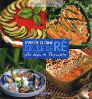 Livre de cuisine de l'Ile de Ré, Les loges de Bernadette