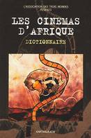 Les cinémas d'Afrique - dictionnaire, dictionnaire