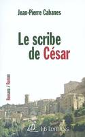 SCRIBE DE CESAR (LE), roman