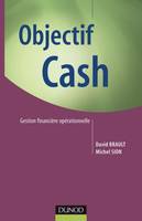 Objectif Cash - Gestion financière opérationnelle, Gestion financière opérationnelle