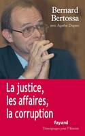 La justice, les affaires, la corruption, conversations avec Agathe Duparc