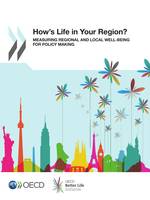 How's Life in Your Region?, Measuring Regional and Local Well-being for Policy Making