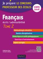 Français - Ecrit / admissibilité - Professeur des écoles - T.2 - CRPE 2016, TOME 2