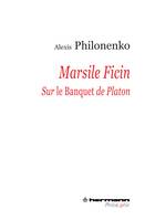 Marsile Ficin, Sur Le Banquet de Platon