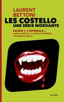 Les Costello, une série mordante, 1, Les Costello, saison 1 l'intégrale, Dans laquelle y a tous les épisodes. L'intérgale, quoi !