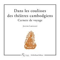 Dans les coulisses des théâtres cambodgiens - Carnet de voyage