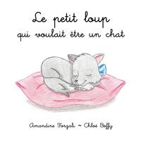 Le petit loup qui voulait être un chat