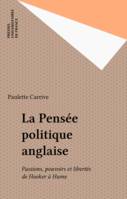 La Pensée politique anglaise, Passions, pouvoirs et libertés de Hooker à Hume