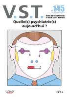 VST 145 - Quelles psychiatrie aujourd'hui ?