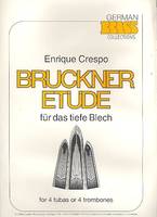 Bruckner Etüde für das tiefe Blech, for 4 tubas or 4 trombones