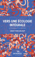 Vers une écologie intégrale / écologies et écosophie, Écologies et Écosophie