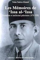 Les Mémoires de 'Issa al-'Issa, Journaliste et intellectuel palestinien (1878-1950)