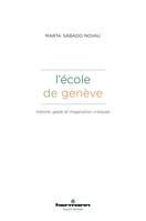 L'école de Genève, Histoire, geste et imagination critiques