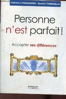 PERSONNE N'EST PARFAIT, Accepter ses différences