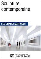 Sculpture contemporaine, Les Grands Articles d'Universalis