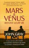 Mars & Venus refont leur vie, comment retrouver l'amour après une rupture douloureuse, un divorce ou la perte d'un être cher