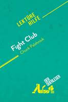 Fight Club von Chuck Palahniuk (Lektürehilfe), Detaillierte Zusammenfassung, Personenanalyse und Interpretation