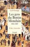 Les Gens du Bottain Mondain (1903-1987), Y être, c'est en être