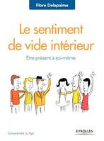 Le sentiment de vide intérieur, Etre présent à soi-même