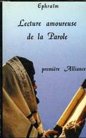 1, Première Alliance, Lecture amoureuse de la Parole, Première Alliance