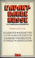 L'avant-garde russe futuristes et acmeistes., futuristes et acméistes