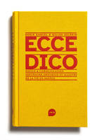 Ecce Dico, ABÉCÉDAIRE AMOUREUX ET ILLUSTRÉ DE LA VIE EN AGENCE DE COMMUNICATION ET DESIGN