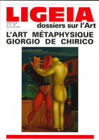 Ligeia N°177-180 : L'Art métaphysique de Giorgio de Chirico - Printemps 2020