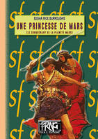 Le cycle de Mars, 1, Une princesse de Mars - le conquérant de la planète Mars, (Le Conquérant de la planète Mars)