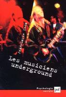 Les musiciens underground