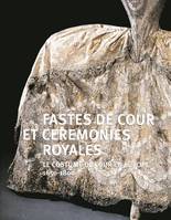 fastes de cour et ceremonies royales, LE COSTUME DE COUR EN EUROPE 1650-1800