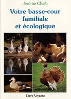 votre basse-cour familiale et écologique