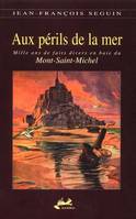Aux périls de la mer, mille ans de faits divers en baie du Mont-Saint-Michel