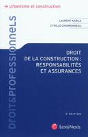 DROIT DE LA CONSTRUCTION : RESPONSABILITES ET ASSURANCES, responsabilités et assurances
