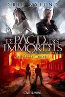 2, Le Pacte des Immortels T02 Arrêt de mort, Le Pacte des Immortels