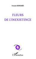 Fleurs de l'inexistence