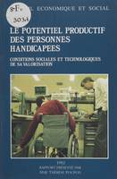 Le Potentiel productif des personnes handicapées : conditions sociales et technologiques de sa valorisation, Séances des 9 et 10 juin 1992