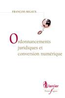 Ordonnancements juridiques et conversion numérique