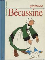 Les histoires de Bécassine., Généreuse Bécassine