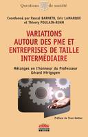 Variations autour des PME et entreprises de taille intermédiaire, Mélanges en l'honneur du Professeur Gérard Hirigoyen