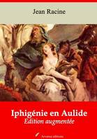 Iphigénie en Aulide – suivi d'annexes, Nouvelle édition 2019