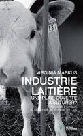 Industrie laitière, Une plaie ouverte à suturer ?