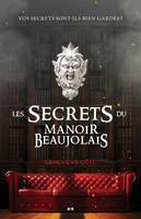 Les secrets du Manoir Beaujolais