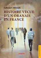 Histoire vécue d'un Oranais en France