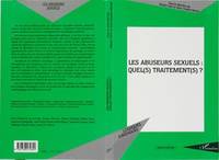 Les abuseurs sexuels : quel(s) traitement(s) ?