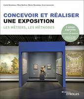 Concevoir et réaliser une exposition, Les métiers, les méthodes