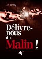 Délivre-nous du Malin !