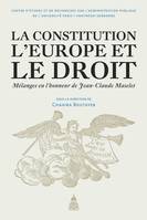 La constitution, l’Europe et le droit, Mélanges en l’honneur de Jean-Claude Masclet