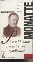 Pierre Monatte, une autre voix syndicaliste - 