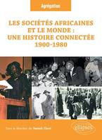 Les sociétés africaines et le monde : une histoire connectée (1900-1980), Question à l'Agrégation d'histoire. Session 2023